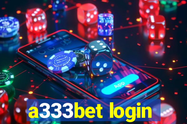 a333bet login